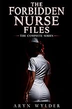 The Forbidden Nurse Files: The Complete Series