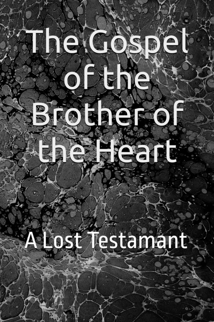 The Gospel of the Brother of the Heart